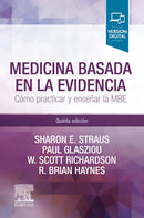 Medicina basada en la evidencia: Cómo practicar y enseñar la medicina basada en la evidencia