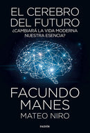 El cerebro del futuro: ¿Cambiará la vida moderna nuestra esencia? (Contextos)