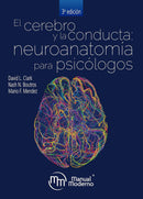 El cerebro y la conducta. Neuroanatomía para psicólogos