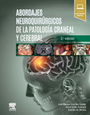 Abordajes neuroquirúrgicos de la patología craneal y cerebral 2 edition