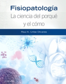 Fisiopatología. La ciencia del porqué y el cómo