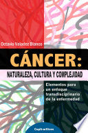 Cáncer: naturaleza, cultura y complejidad